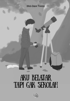 Aku Belajar tapi Gak Sekolah